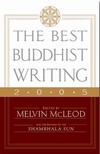 Best Buddhist Writing 2005 <br>  By: Melvin McLeod, ed.