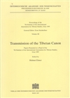 Transmissinon of the Tibetan Canon: Proceedings of the 7th Seminar of the International Association for Tibetan Studies, Graz 1995. Vol. III (Beitrage Zur Kultur- Und Geistesgeschichte Asiens) <br> By:  Helmut Eimer