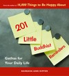 201 Little Buddhist Reminders, Gathas for Your Daily Life <br> By:  Barbara Ann Kipfer