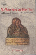 Water Horse and Other Years:  History of 17th and 18th Century Tibet