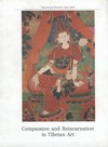 Compassion and Reincarnation in Tibetan Art  <br>  By: Doboom Tulku , Glenn H. Mullin
