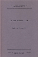 Six Perfections <br>By: Tadeusz Skorupski, editor