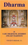Dharma in Early Brahmanic, Buddhist and Jain Traditions <br> By: Vincent Sekhar