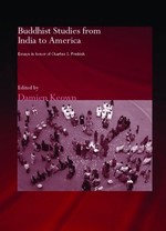 Buddhist Studies from India to America, Essays in Honor of Charles S. Prebish <br> By: Damien Keown, editor