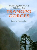 Frank Kingdon Ward's Riddle Of The Tsangpo Gorges