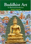 Buddhist Art: An Illustrated Introduction <br> By: Charles F. Chicarelliy
