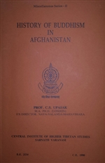 History of Buddhism in Afghanistan (Miscellaneous series), Prof. C. S. Upasak