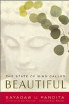 State of Mind Called Beautiful <br> By: Sayadaw U Pandita