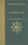 Two Esoteric Sutras: Adamantine Pinnacle Sutra & The Susiddhikara Sutra