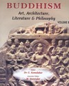 Buddhism Art, Architecture, Literature & Philosophy<br>By: Dr. G. Kamalakar