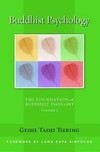 Buddhist Psychology :The Foundation of Buddhist Thought, Volume 3 , Geshe Tashi Tsering, Wisdom Publications