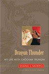 Dragon Thunder: My Life with Chogyam Trungpa