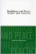 Buddhism And Peace: Theory And Practice