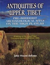 Antiquities of Upper Tibet: An Inventory of Pre-Buddhist Archaeological Sites on the High Plateau