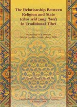 Relationship Between Religion and State (chos srid zung 'brel) in Traditional Tibet  <br> By:  Christoph Cuppers, Editor