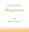 Happiness: A Guide to Developing Life's Most Important Skill, Audio CDs  <br> By: Matthieu Ricard