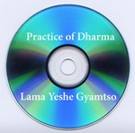 Practice of Dharma (0595), Lama Yeshe Gyamtso
