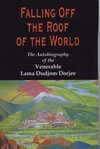 Falling off the Roof of the World, The Autobiography of the Venerable Lama Dudjom Dorjee