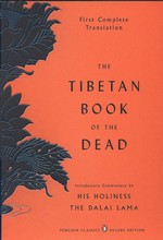 Tibetan Book of the Dead: The Great Liberation By Hearing In The Intermediate States <br>  By: Padmasambhava