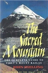 Sacred Mountain: Travellers and Pilgrims at Mount Kailash in Western Tibet, John Snelling