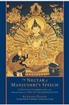Nectar of Manjushri's Speech: A Detailed Commentary on Shantideva's Way of the Bodhisattva (Paperback)