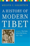 History of Modern Tibet, Volume 2: The Calm Before the Storm: 1951-1955 <br> By: Goldstein, Melvyn C.