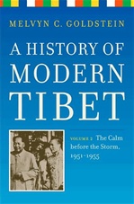 History of Modern Tibet, Volume 2: The Calm Before the Storm: 1951-1955 <br> By: Goldstein, Melvyn C.