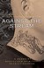 Against the Stream: A Buddhist Manual for Spiritual Revolutionaries   <br> By: Noah Levine