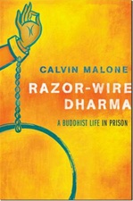 Razor-Wire Dharma: A Buddhist Life in Prison
