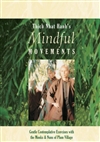 Mindful Movements: Gentle Contemplative Exercises with the Monks and Nuns of Plum Village