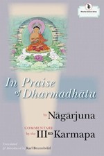 In Praise of Dharmadhatu (Hardcover) <br>By: Nagarjuna & Third Karmapa