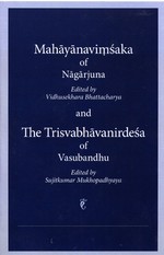 Mahayanavimsaka of Nagarjuna and The Trisvabhavanirdesa of Vasubandhu
