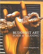 Buddhist Art: Form & Meaning, Pratapaditya Pal