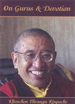 On Gurus and Devotion, Thrangu Rinpoche
