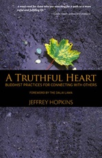 Truthful Heart: Buddhist Practices for Connecting with Others <br> By: Jeffrey Hopkins