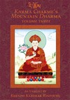 Karma Chakme's Mountain Dharma, Volume Three As Taught by Khenpo Karthar Rinpoche