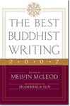 Best Buddhist Writing 2007 <br>  By: Melvin McLeod, ed.
