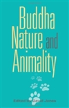 Buddha Nature and Animality (Paperback) <br>By: David Jones (editor)