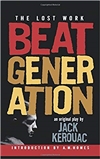 Beat Generation: An Original Play (Paperback) <br>By: Jack Kerouac