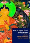 Encyclopedia of Buddhism<br> Damien Keown, Charles S Prebish (Editors)