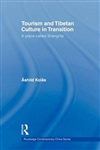 Tourism and Tibetan Culture in Transition: A Place called Shangrila <br> By: Ashild Kolas