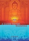 Guide to the Buddhas <br>  By: Vessantara