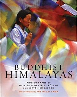 Buddhist Himalayas (Paperback) <br> By:  Olivier & Danielle Follmi, Matthieu Ricard