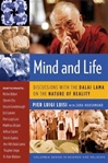 Mind and Life: Discussions with the Dalai Lama on the Nature of Reality
