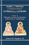 Agama and Tripitaka: A Comparative Study of Lord Mahavira and Lord Buddha, Volume 3,  Philosophy, Conduct and Narratives, Acharya Shri Nagrajji D. Litt, Concept Publishing Company