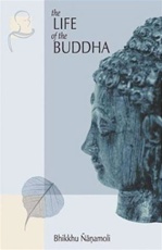 Life of the Buddha <br> By: Bhikkhu Nanamoli