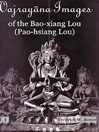 Vajrayana Images of the Bao-Xiang Lou