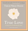 True Love:  A Practice for Awakening the Heart