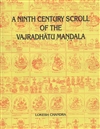 Ninth Century Scroll of the Vajradhatu Mandala <br> By: Lokesh Chandra