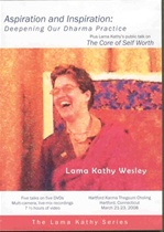 Aspiration & Inspiration: Deepening Our Dharma Practice, DVD <br> By: Lama Kathy Wesley